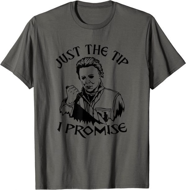 Official Just The Tip I Promise Scary Evil Halloween Mask Knife T-Shirt