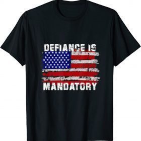 Defiance Is Mandatory Tee, Funny, Jokes, Sarcastic Tee T-Shirt