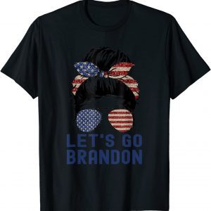 Let's Go Brandon Messy Bun American Flag Sunglasses T-Shirt