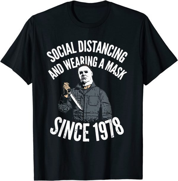Social Distancing And Wearing A Mask Since 1978 Unisex TShirt