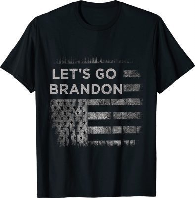 Official Let's Go Brandon Conservative Anti Liberal US Flag T-Shirt