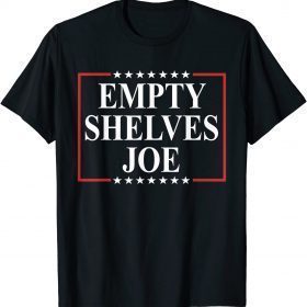 Empty Shelves Joe Gift Shirts