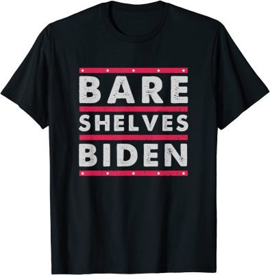 Mens Bare Shelves Biden ,Empty Shelves T-Shirt