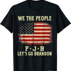 2021 We The People Let’s Go Brandon American Flag Vintage T-Shirt