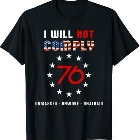 Not Comply 202 US Flag Patriot Medical Freedom Unvaccinated T-Shirt