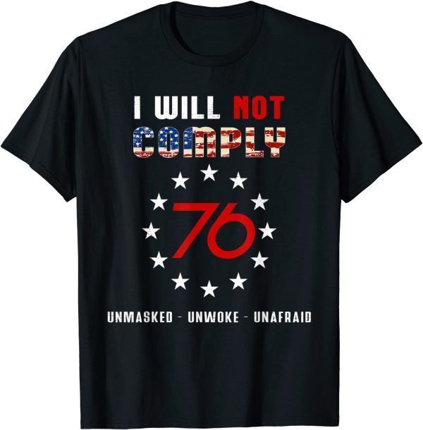 Not Comply 202 US Flag Patriot Medical Freedom Unvaccinated T-Shirt