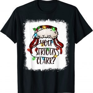 2021 Bleached You Serious Clark Merry Christmas Funny Christmas T-Shirt