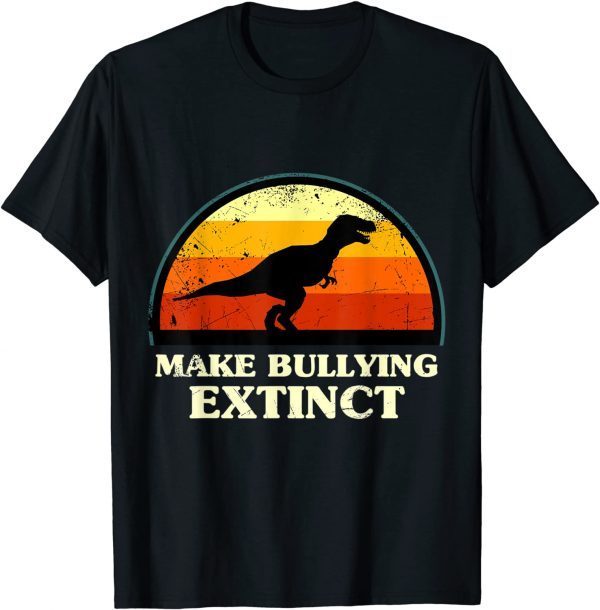 Make Bullying Extinct,For Unity Day,Dinosaur Gift TShirt