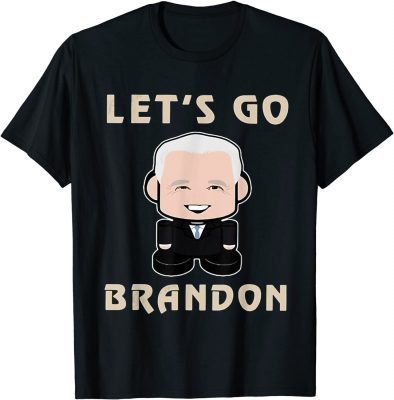 Let's Go Brandon Let's Go Brandon Let's Go Brandon Anti Biden T-Shirt