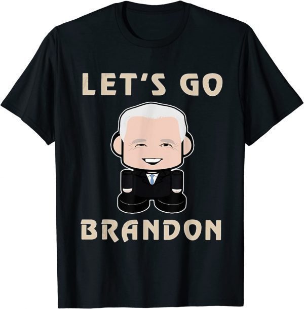 Let's Go Brandon Let's Go Brandon Let's Go Brandon Anti Biden T-Shirt