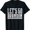 Fuck Biden Let's Go Brandon FJB Chant Anti Biden Funny T-Shirt