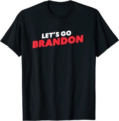 Classic Let's Go Brandon Funny F Joe Biden Sports Fan Chant T-Shirt