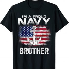 US Navy Proud Brother Proud US Navy Brother For Veteran Day T-Shirt