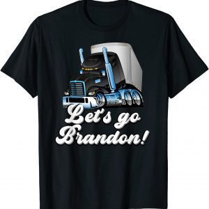 Let's Go Brandon Hotrod Wheeler Semi Truck Driver Anti Biden T-Shirt