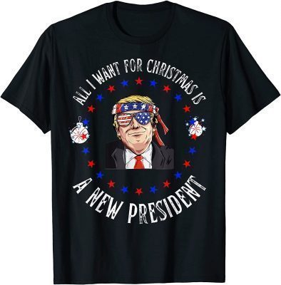 Official All I Want For Christmas Is A New President Xmas Sweater T-Shirt