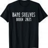Joe Biden Bare Shelves Biden Funny Let Go T-Shirt