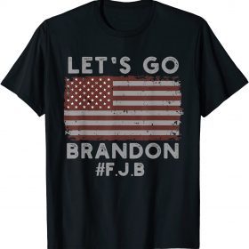 LGB 2021 Let’s Go Brandon Conservative Anti Liberal US Flag #FJB Chant T-Shirt
