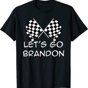 Let's Go Brandon Funny Checker Flag Checkered Flags Gift Tee Shirt