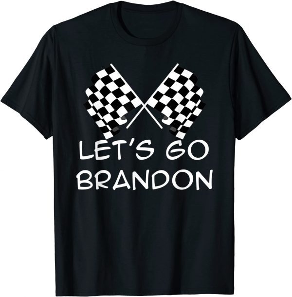 Let's Go Brandon Funny Checker Flag Checkered Flags Gift Tee Shirt
