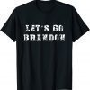 Classic Let's Go Brandon, Joe Biden Chant, Impeach Biden T-Shirt