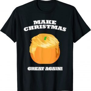 T-Shirt Make Christmas Great Again Pumpkin Funny Dinner Trump Hair