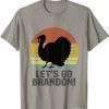 T-Shirt Let's Go Brandon Thanksgiving Turkey Retro Vintage Funny