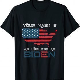 Your Mask Is As Useless As Joe Biden Vintage American Flag T-Shirt