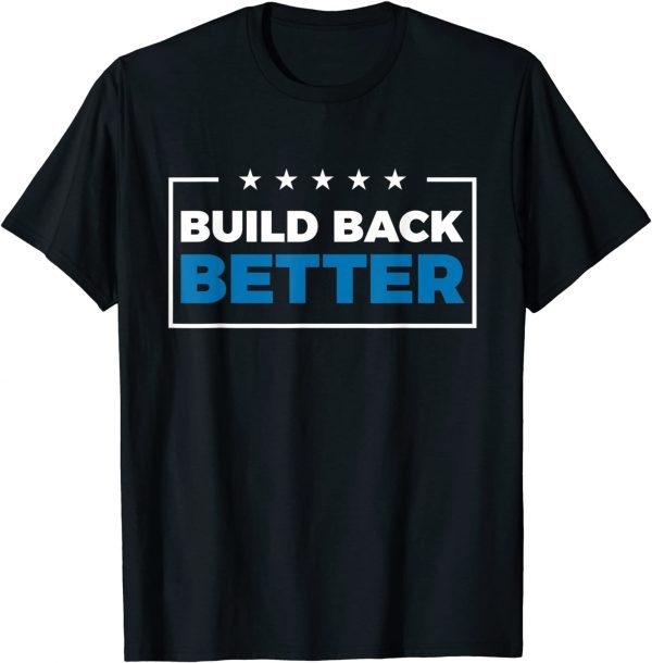 Build Back Better Agenda #BuildBackBetter Build Back Better T-Shirt