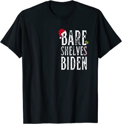 T-Shirt Bare Shelves Biden Funny Meme Joe Biden 2021