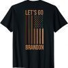 Let's Go Brandon ,2021 Anti Biden Conservative Anti Liberal US Flag T-Shirt