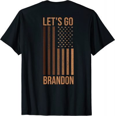 Let's Go Brandon ,2021 Anti Biden Conservative Anti Liberal US Flag T-Shirt