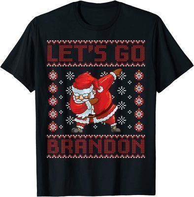 Sweat Santa Claus Dance With Snow Let's Go Christmas Brandon T-Shirt