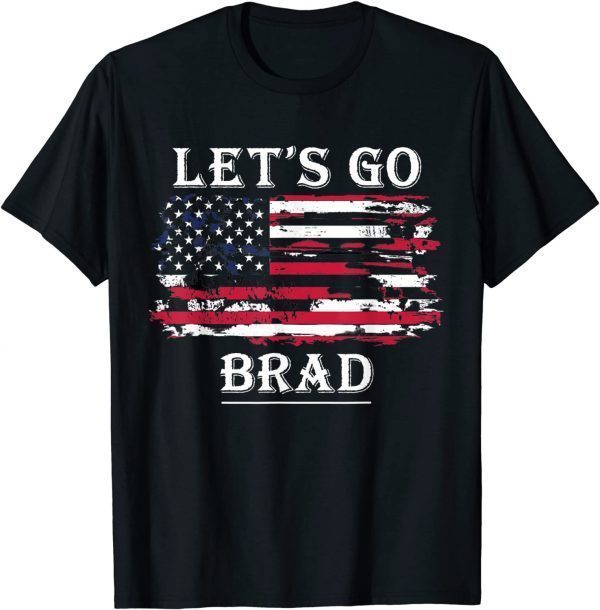 Let's Go Brad Conservative Anti Liberal US Flag T-Shirt