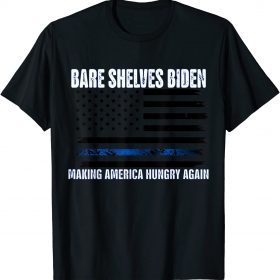 Bare Shelves Biden American Flag Funny Good Times T-Shirt