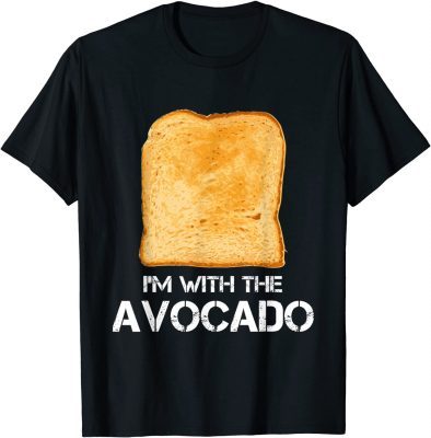 I'm with the Avocado" Toast Halloween Costume Funny Shirt T-Shirt