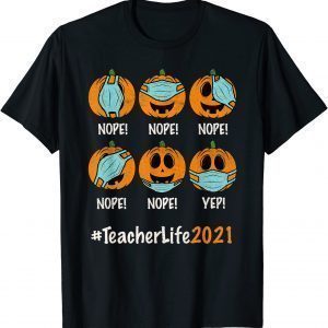 T-Shirt Halloween Teacher life 2021 Pumpkin wearing face mask