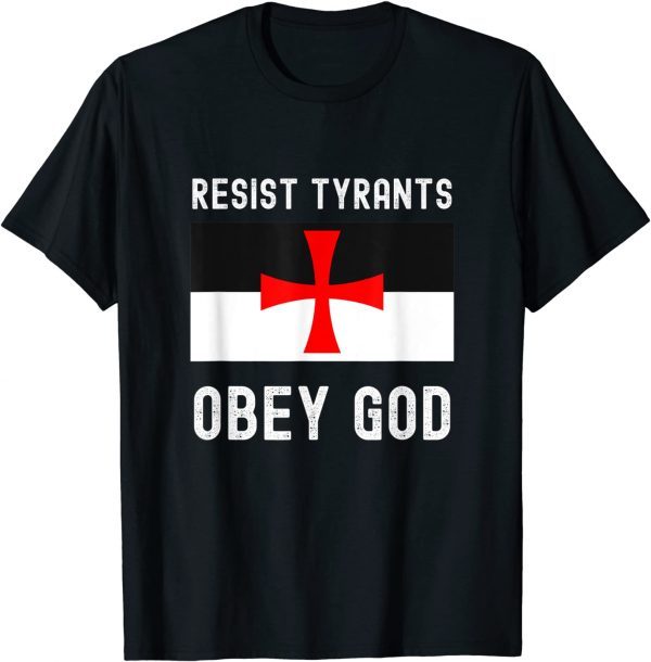 Funny Resist Tyrants Obey God Conservative Christian Gift T-Shirt