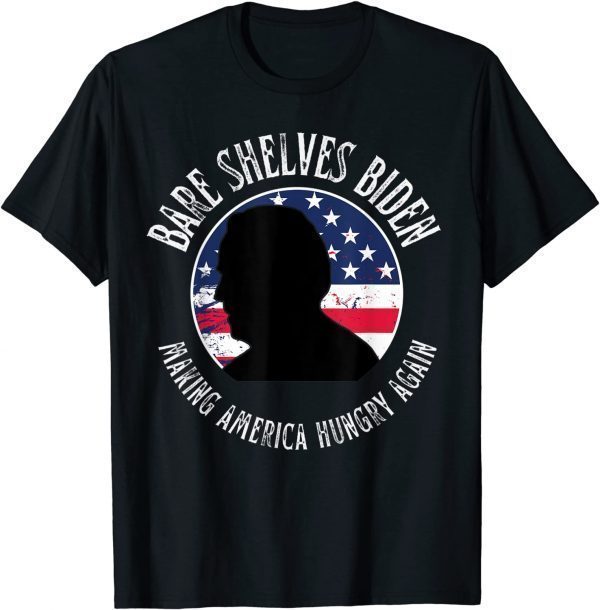2021 Bare Shelves Biden Funny Meme Funny T-Shirt