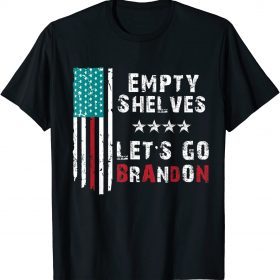 Official Lets Go Brandon & Empty Shelves Joe Impeach Biden Pro Trump T-Shirt