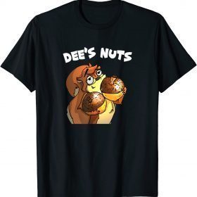 T-Shirt Dee's Nuts Hilarious Adult Humor Gifts Funny Party