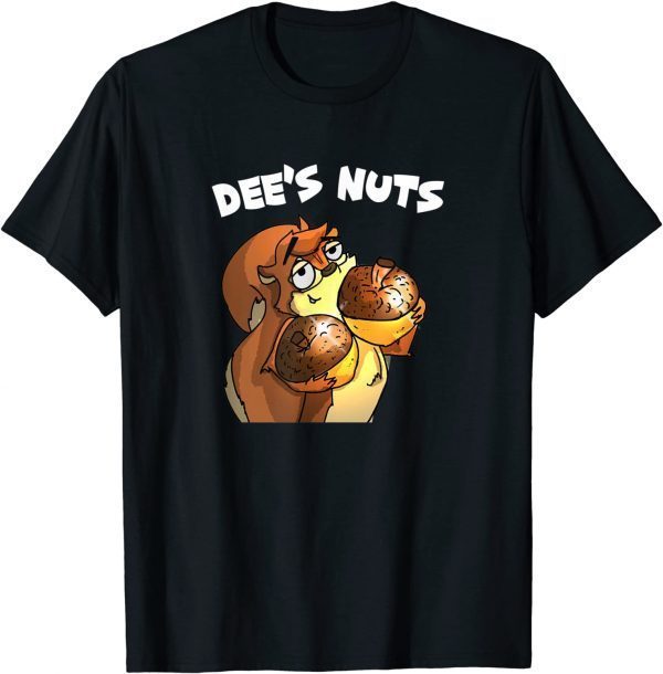 T-Shirt Dee's Nuts Hilarious Adult Humor Gifts Funny Party