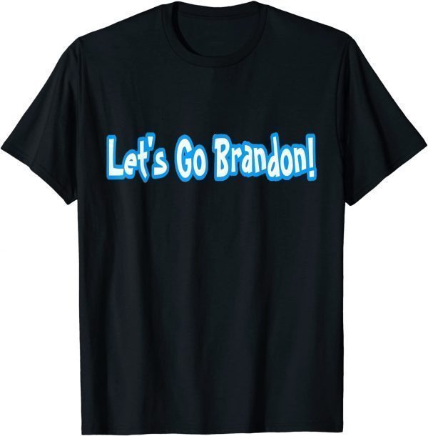 Let's Go Brandon, Joe Biden Chant, Impeach Biden Tee Shirt