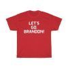 Lets Go Brandon FJB Tee Shirts