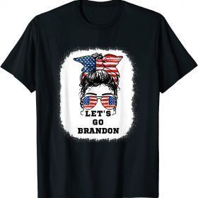 Let's Go Brandon American Flag Sunglasses Messy T-Shirt