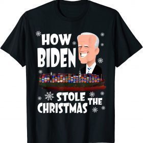 How Biden Stole The Christmas Biden Club Funny T-Shirt