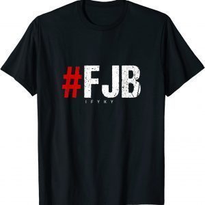 #FJB ifykyk ,Pro America F Biden, Anti Biden TShirt