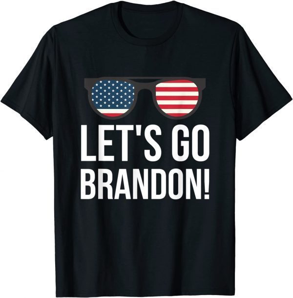 Fuck Biden ,Let's Go Brandon Conservative Anti Liberal Sunglass US Flag T-Shirt
