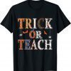 Trick Or Teach Cute Halloween Costume Boo Teacher Men Women 2021 Tee Shirt