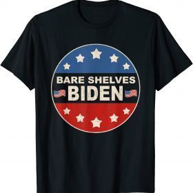 T-Shirt Bare Shelves Biden