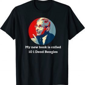 Official My New Book is called 10 1 Dead Beagles Tee Shirt